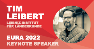 EURA 2022 Keynote Speaker Tim Leibert